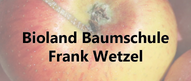 Bioland Baumschule Frank Wetzel
